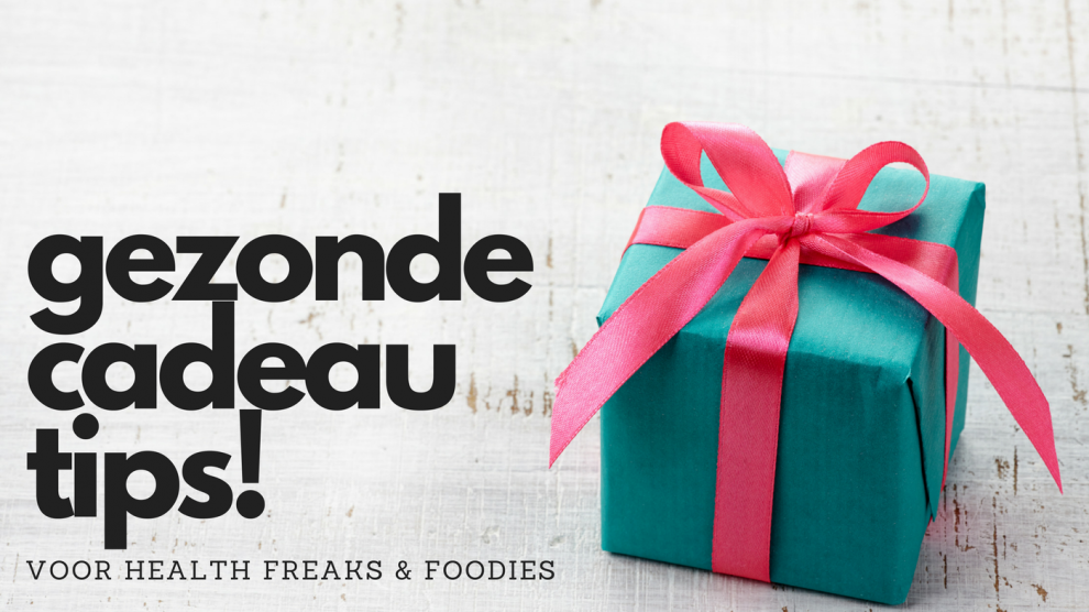 gezonde cadeautips health freaks