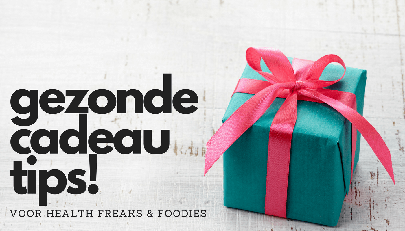 gezonde cadeautips health freaks